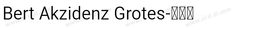 Bert Akzidenz Grotes字体转换